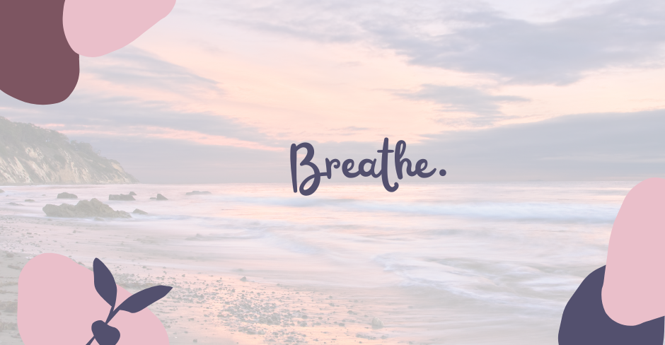 Harmonisches Bild mit der Aufschrift 'Breathe.'